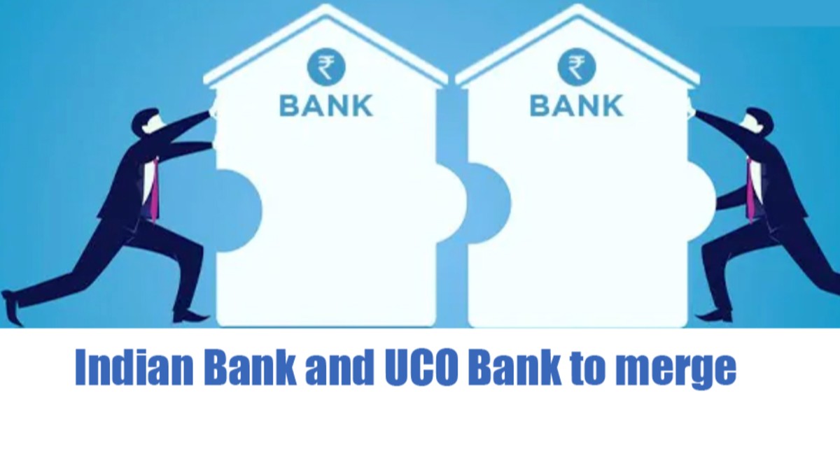 Indian Bank and UCO Bank to merge to create large banking entity?